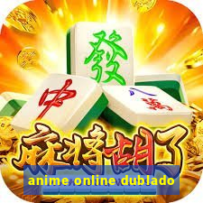 anime online dublado